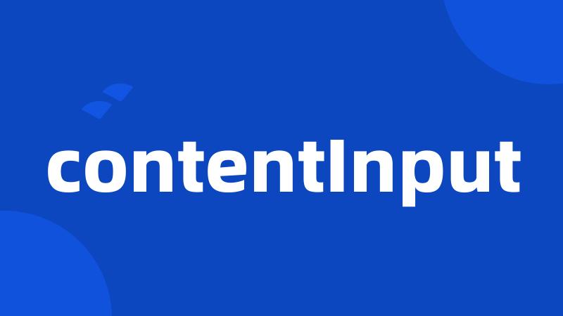 contentInput