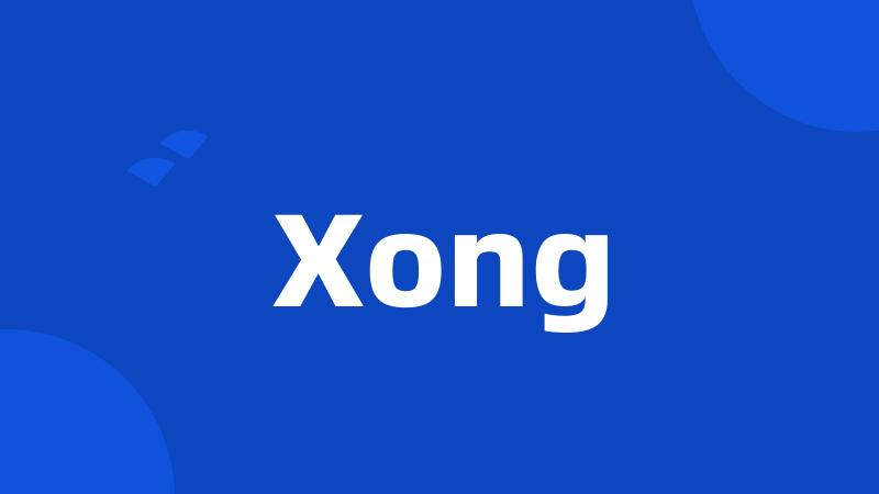 Xong