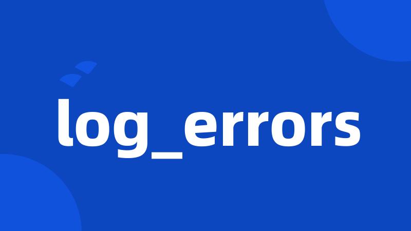 log_errors