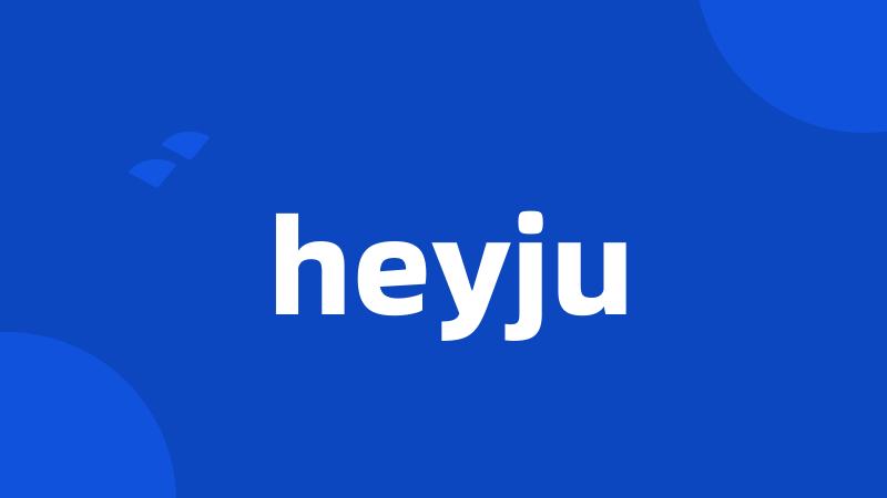 heyju