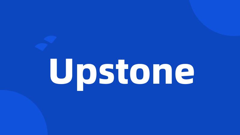 Upstone