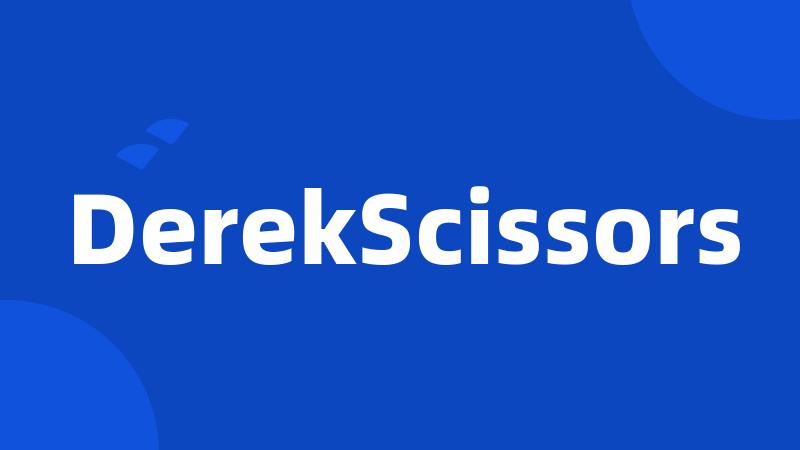 DerekScissors