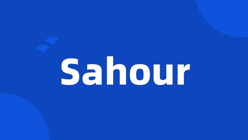 Sahour