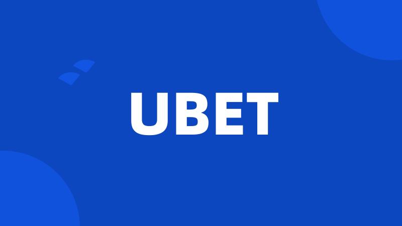 UBET