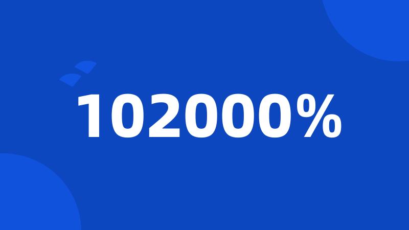 102000%