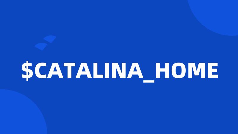 $CATALINA_HOME