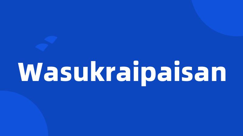 Wasukraipaisan