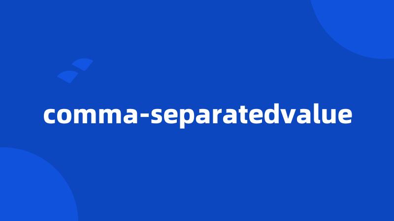 comma-separatedvalue