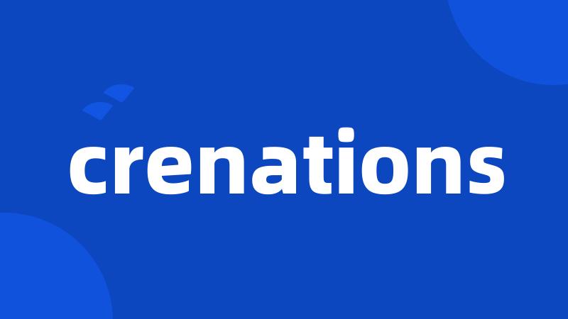 crenations