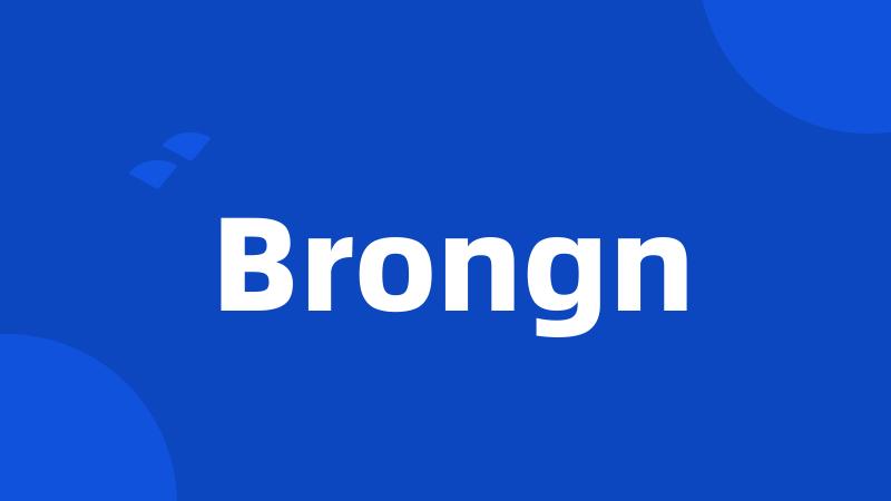 Brongn