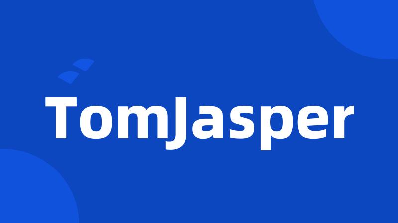 TomJasper