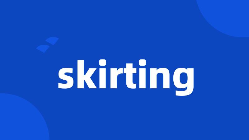 skirting