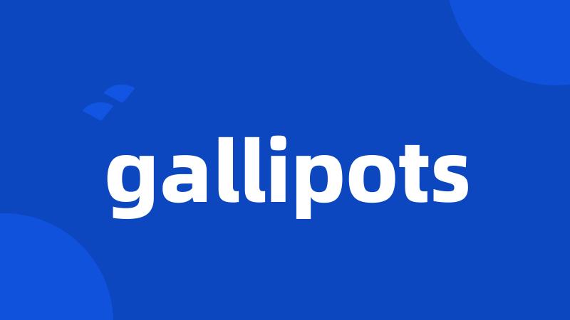 gallipots