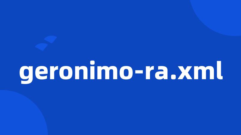 geronimo-ra.xml