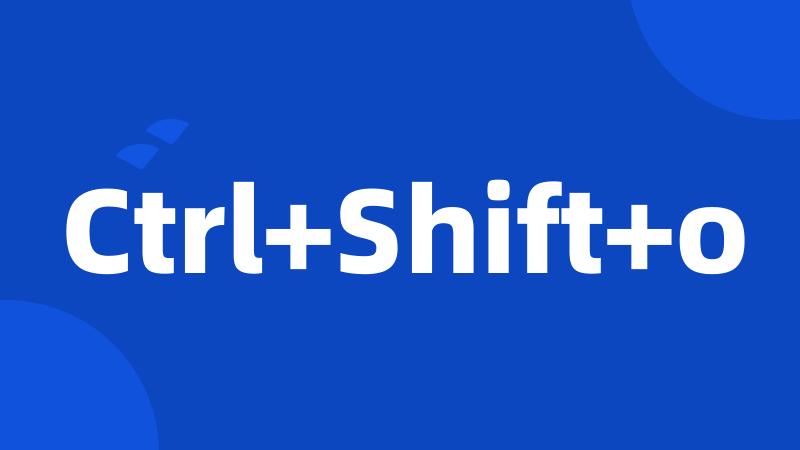 Ctrl+Shift+o