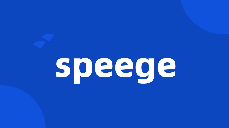 speege