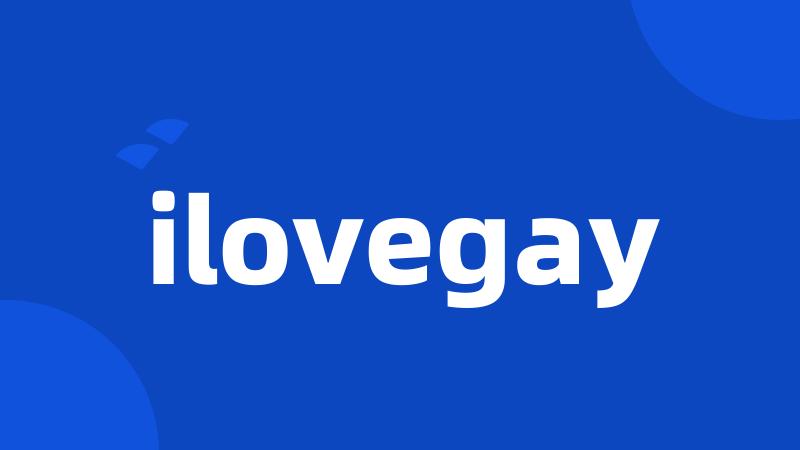 ilovegay