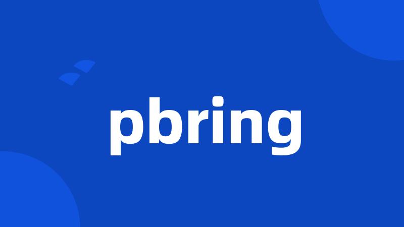 pbring