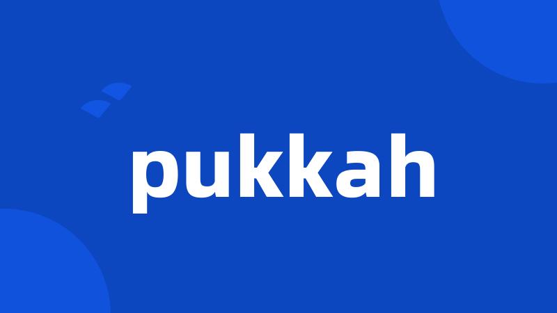 pukkah