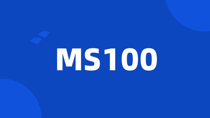 MS100