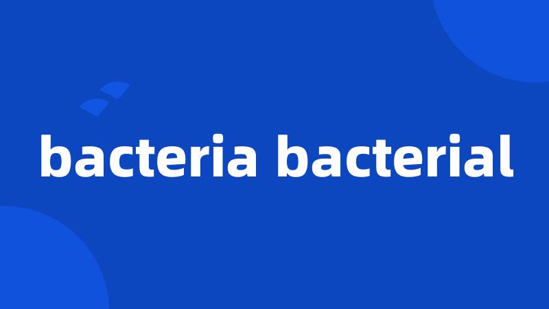 bacteria bacterial