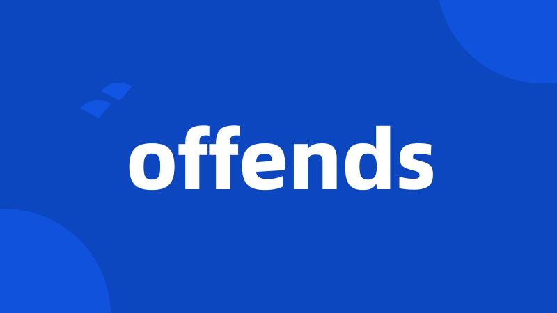 offends