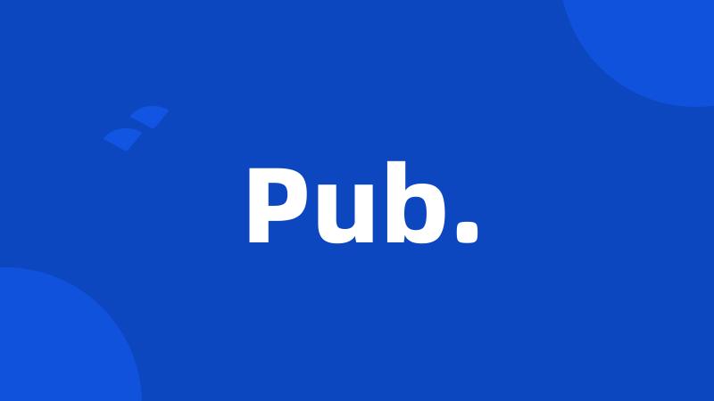 Pub.