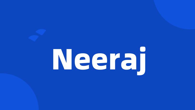 Neeraj