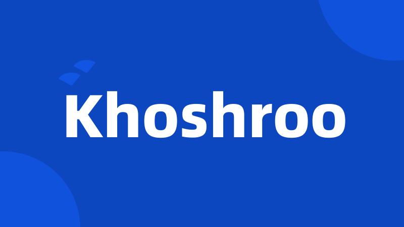 Khoshroo