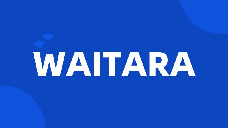 WAITARA