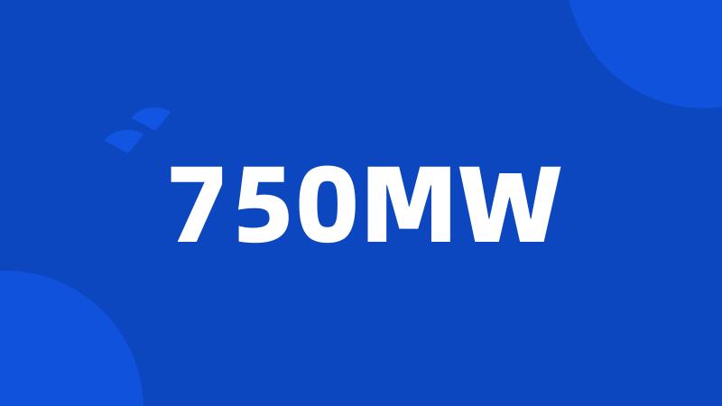 750MW