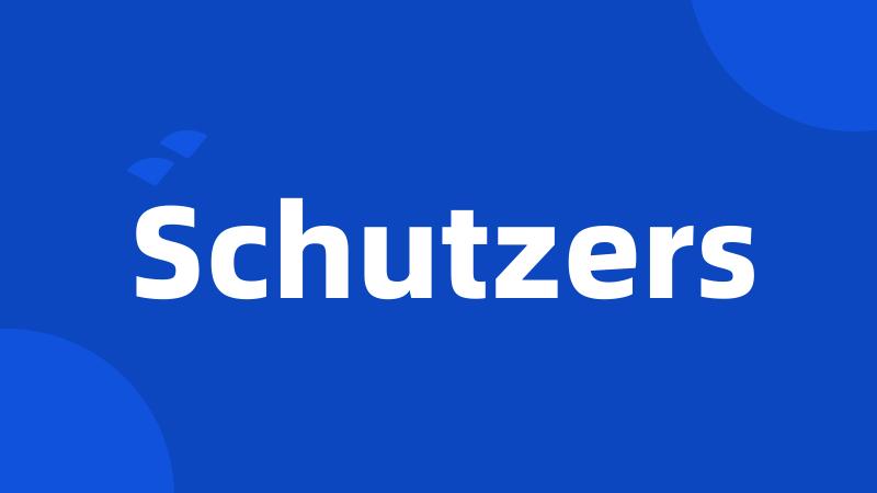 Schutzers