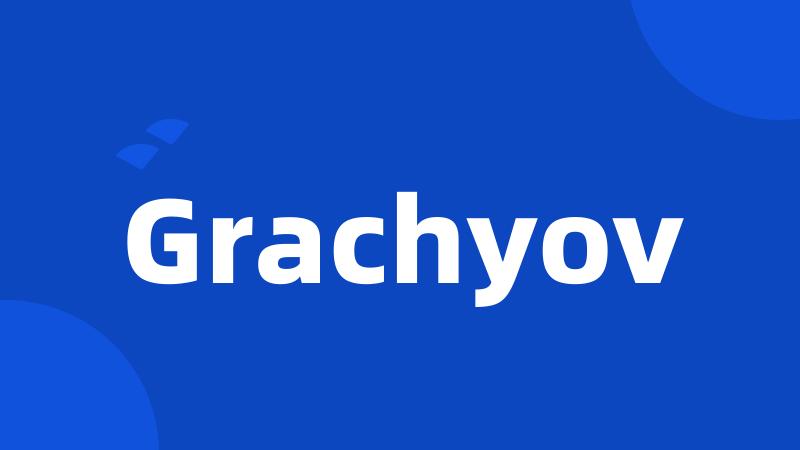 Grachyov