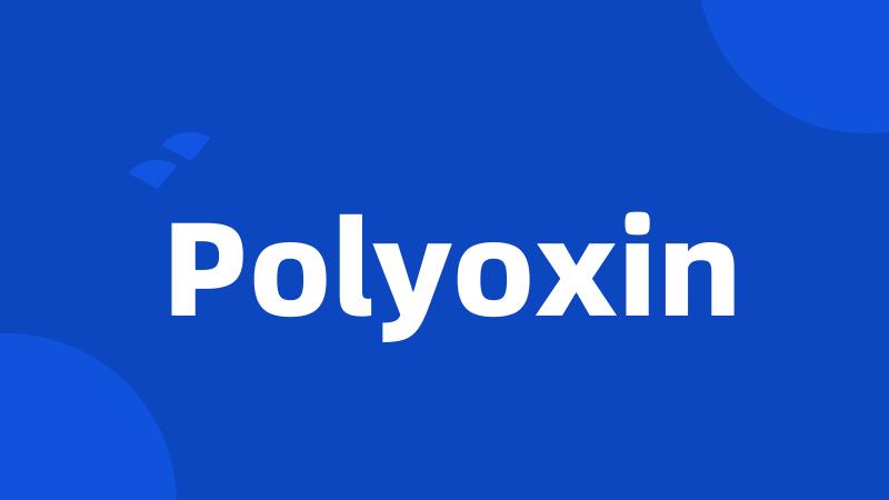 Polyoxin