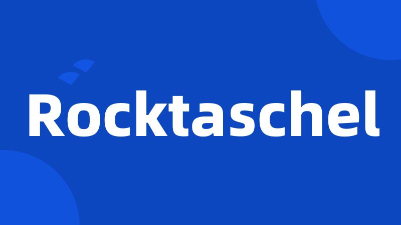 Rocktaschel