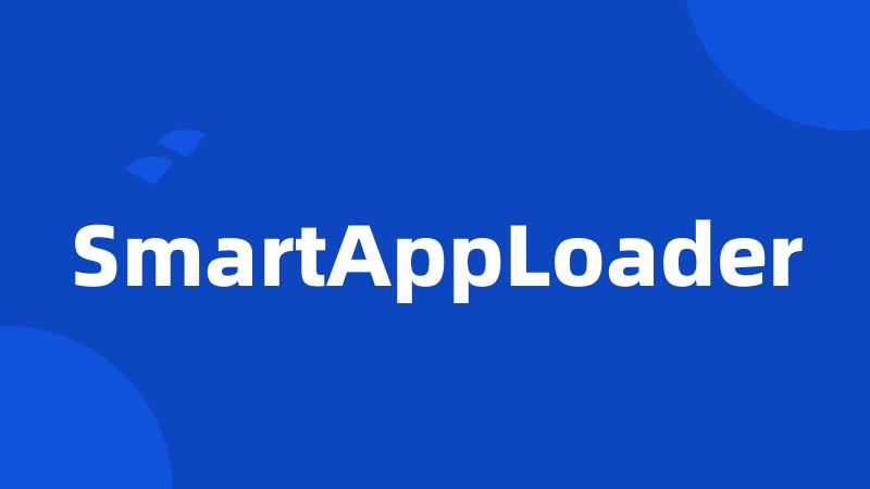 SmartAppLoader