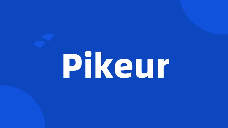 Pikeur