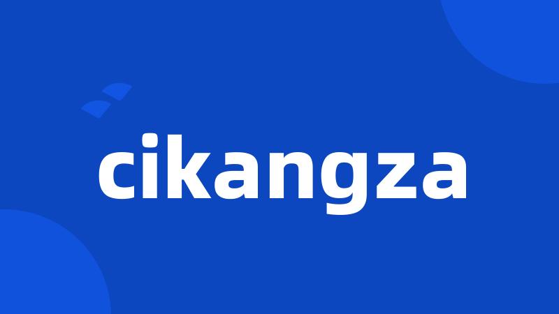 cikangza