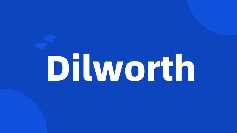 Dilworth