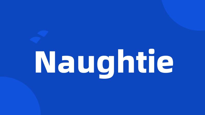 Naughtie