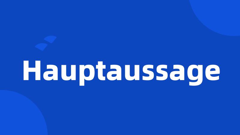 Hauptaussage