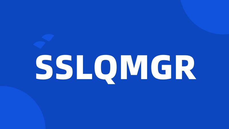 SSLQMGR