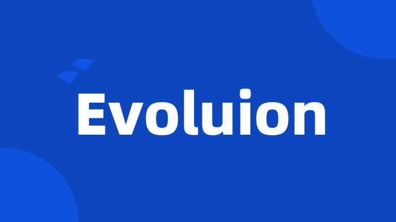 Evoluion