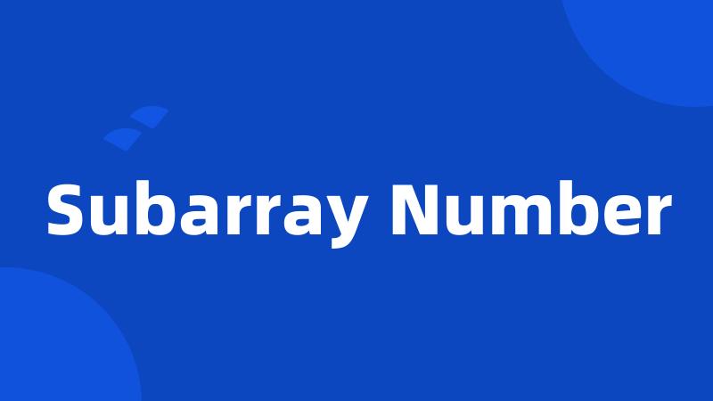 Subarray Number