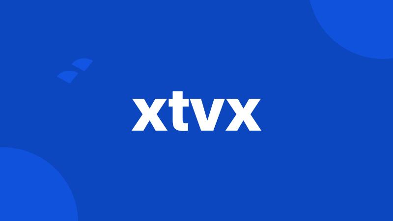 xtvx