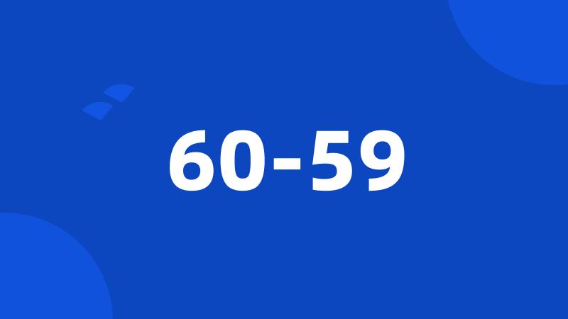 60-59