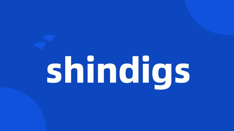 shindigs