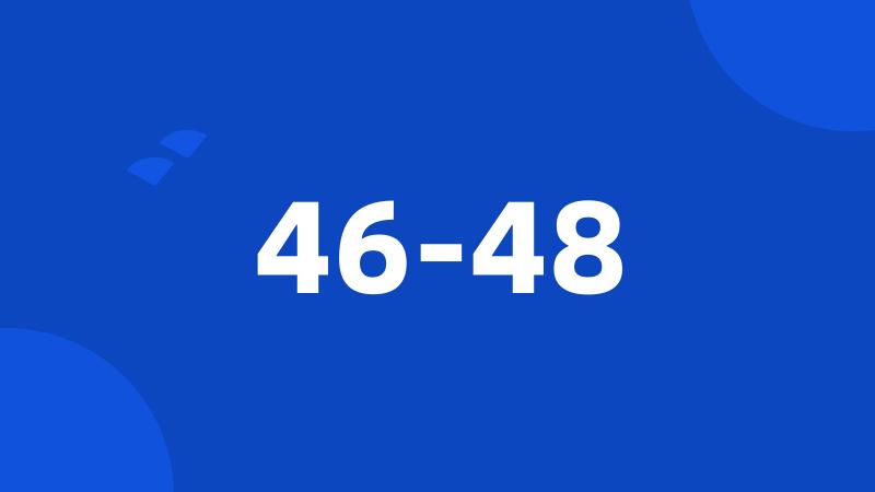 46-48