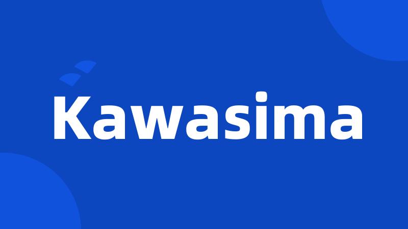 Kawasima