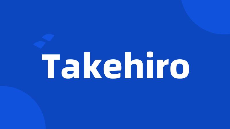 Takehiro